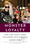 Kniha: Monster Loyalty (Jackie Huba). Portfolio Trade, 2013 Kniha: Monster Loyalty (Jackie Huba). Portfolio Trade, 2013
