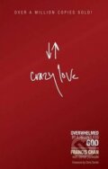 Kniha: Crazy Love (Francis Chan). David C. Cook, 2008 Kniha: Crazy Love (Francis Chan). David C. Cook, 2008