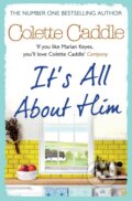 Kniha: It's All About Him (Colette Caddle). Simon & Schuster, 2013 Kniha: It's All About Him (Colette Caddle). Simon & Schuster, 2013