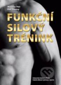 Kniha: Funkční silový trénink (Miroslav Petr a Petr Šťastný). FTVS, 2013 Kniha: Funkční silový trénink (Miroslav Petr a Petr Šťastný). FTVS, 2013
