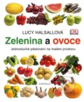 Kniha: Zelenina a ovoce (Lucy Halsallová). Knižní klub, 2013 Kniha: Zelenina a ovoce (Lucy Halsallová). Knižní klub, 2013