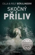 Kniha: Skočný příliv (Cilla Börjlind a Rolf Börjlind). Knižní klub, 2013 Kniha: Skočný příliv (Cilla Börjlind a Rolf Börjlind). Knižní klub, 2013