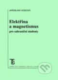 Kniha: Elektřina a magnetismus pro zahraniční studenty (Jaroslava Vesecká). Karolinum, 2013 Kniha: Elektřina a magnetismus pro zahraniční studenty (Jaroslava Vesecká). Karolinum, 2013