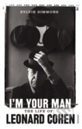 Kniha: I'm Your Man (Sylvie Simmons). Vintage, 2013 Kniha: I'm Your Man (Sylvie Simmons). Vintage, 2013
