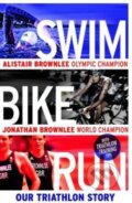 Kniha: Swim, Bike, Run (Alistair Brownlee a Jonathan Brownlee). Viking, 2013 Kniha: Swim, Bike, Run (Alistair Brownlee a Jonathan Brownlee). Viking, 2013