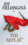 Kniha: Teď neplač (Joy Fielding). Ikar CZ, 2013 Kniha: Teď neplač (Joy Fielding). Ikar CZ, 2013