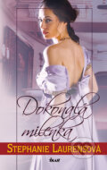 Kniha: Dokonalá milenka (Stephanie Laurens). Ikar CZ, 2013 Kniha: Dokonalá milenka (Stephanie Laurens). Ikar CZ, 2013