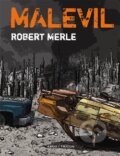 Kniha: Malevil (Robert Merle). Argo, 2013 Kniha: Malevil (Robert Merle). Argo, 2013