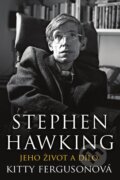 Kniha: Stephen Hawking (Kitty Ferguson). Práh, 2013 Kniha: Stephen Hawking (Kitty Ferguson). Práh, 2013