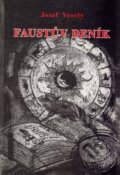 Kniha: Faustuv denik (Josef Veselý). Vodnář, 2013 Kniha: Faustuv denik (Josef Veselý). Vodnář, 2013
