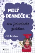 Kniha: Milý denníček, som jednoducho geniálna (Jim Benton). Fragment, 2013 Kniha: Milý denníček, som jednoducho geniálna (Jim Benton). Fragment, 2013