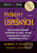 Príbehy úspešných - Robert T. Kiyosaki, Sharon L. Lechter, Motýľ, 2013