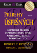 Kniha: Príbehy úspešných (Robert T. Kiyosaki a Sharon L. Lechter). Motýľ, 2013 Kniha: Príbehy úspešných (Robert T. Kiyosaki a Sharon L. Lechter). Motýľ, 2013