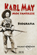 Kniha: Karl May - Moc fantázie (Helmut Schmiedt). Európa, 2013 Kniha: Karl May - Moc fantázie (Helmut Schmiedt). Európa, 2013