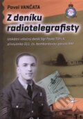 Kniha: Z deníku radiotelegrafisty (Pavel Vančata). Svět křídel, 2013 Kniha: Z deníku radiotelegrafisty (Pavel Vančata). Svět křídel, 2013
