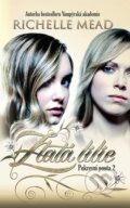 E-kniha: Pokrevní pouta 2: Zlatá lilie (Richelle Mead). Domino, 2013 E-kniha: Pokrevní pouta 2: Zlatá lilie (Richelle Mead). Domino, 2013