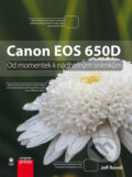Kniha: Canon EOS 650D (Jeff Revell). Computer Press, 2013 Kniha: Canon EOS 650D (Jeff Revell). Computer Press, 2013