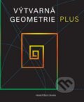 Kniha: Výtvarná geometrie plus (František Crhák). Akademické nakladatelství, VUTIUM, 2012 Kniha: Výtvarná geometrie plus (František Crhák). Akademické nakladatelství, VUTIUM, 2012