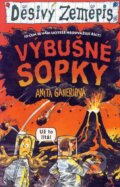 Kniha: Výbušné sopky (Anita Ganeri). Egmont ČR, 2005 Kniha: Výbušné sopky (Anita Ganeri). Egmont ČR, 2005