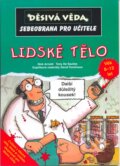 Kniha: Lidské tělo (Nick Arnold a kolektiv). Egmont ČR, 2006 Kniha: Lidské tělo (Nick Arnold a kolektiv). Egmont ČR, 2006