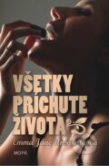 E-kniha: Všetky príchute života (Emma Jane Unsworth), 2013 E-kniha: Všetky príchute života (Emma Jane Unsworth), 2013
