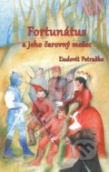 Kniha: Fortunátus a jeho čarovný mešec (Ľudovít Petraško). Pectus, 2022 Kniha: Fortunátus a jeho čarovný mešec (Ľudovít Petraško). Pectus, 2022
