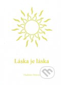 Kniha: Láska je láska (Vladislav Peteraj). ViViT, 2022 Kniha: Láska je láska (Vladislav Peteraj). ViViT, 2022