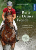 Kniha: Reite zu Deiner Freude (Ingrid Klimke). Kosmos, 2021 Kniha: Reite zu Deiner Freude (Ingrid Klimke). Kosmos, 2021