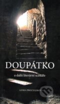 Kniha: Doupátko a další literární scénáře (Lenka Procházková). Nakladatelství Ivana Davida, 2022 Kniha: Doupátko a další literární scénáře (Lenka Procházková). Nakladatelství Ivana Davida, 2022