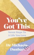 Kniha: You've Got This (Michaela Dunbar). Penguin Books, 2022 Kniha: You've Got This (Michaela Dunbar). Penguin Books, 2022
