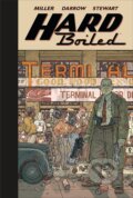 Kniha: Hard Boiled (Frank Miller). Dark Horse, 2017 Kniha: Hard Boiled (Frank Miller). Dark Horse, 2017