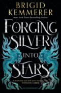 Kniha: Forging Silver into Stars (Brigid Kemmerer). Bloomsbury, 2022 Kniha: Forging Silver into Stars (Brigid Kemmerer). Bloomsbury, 2022
