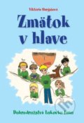 Kniha: Zmätok v hlave (Viktória Hargašová). Martina Hargašová, 2021 Kniha: Zmätok v hlave (Viktória Hargašová). Martina Hargašová, 2021