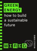 Kniha: Green Energy (Wired guides) (Nicole Kobie). Cornerstone, 2022 Kniha: Green Energy (Wired guides) (Nicole Kobie). Cornerstone, 2022