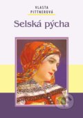 Kniha: Selská pýcha (Vlasta Pittnerová). Akcent, 2022 Kniha: Selská pýcha (Vlasta Pittnerová). Akcent, 2022