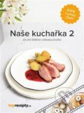 Kniha: Naše kuchařka 2 (Extra Online Media). Extra Online Media, 2022 Kniha: Naše kuchařka 2 (Extra Online Media). Extra Online Media, 2022