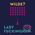 Audiokniha: Lady Fuckingham (Oscar Wilde). Tympanum, 2022 Audiokniha: Lady Fuckingham (Oscar Wilde). Tympanum, 2022
