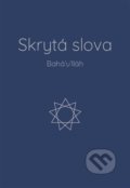 Kniha: Skrytá slova (Bahá’u’lláh). Bahá'í nakladatelství, 2022 Kniha: Skrytá slova (Bahá’u’lláh). Bahá'í nakladatelství, 2022