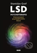 Kniha: LSD psychoterapie (Stanislav Grof). Práh, 2022 Kniha: LSD psychoterapie (Stanislav Grof). Práh, 2022
