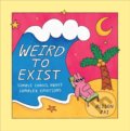 Kniha: Weird to Exist (Alison Zai). Ebury, 2022 Kniha: Weird to Exist (Alison Zai). Ebury, 2022