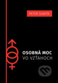 Kniha: Osobná moc vo vzťahoch (Mgr. Peter Sunyík), 2022 Kniha: Osobná moc vo vzťahoch (Mgr. Peter Sunyík), 2022