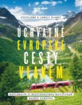 Kniha: Úchvatné evropské cesty vlakem (Svojtka&Co.). Svojtka&Co., 2022 Kniha: Úchvatné evropské cesty vlakem (Svojtka&Co.). Svojtka&Co., 2022
