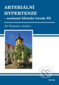 Kniha: Arteriální hypertenze - současné klinické trendy XX (Jiří Widimský). Triton, 2022 Kniha: Arteriální hypertenze - současné klinické trendy XX (Jiří Widimský). Triton, 2022