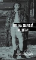 Kniha: Na Betáni (Milena Slavická). Torst, 2022 Kniha: Na Betáni (Milena Slavická). Torst, 2022