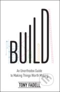 Kniha: Build (Tony Fadell). HarperCollins, 2022 Kniha: Build (Tony Fadell). HarperCollins, 2022