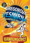 Kniha: Gregorova vesmírna naháňačka za pokladom (Lucy Hawking a Stephen Hawking). Slovart, 2022 Kniha: Gregorova vesmírna naháňačka za pokladom (Lucy Hawking a Stephen Hawking). Slovart, 2022