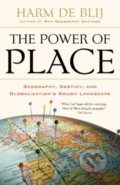 Kniha: The Power of Place (Harm De Blij). Oxford University Press, 2011 Kniha: The Power of Place (Harm De Blij). Oxford University Press, 2011