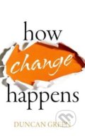 Kniha: How Change Happens (Duncan Green). Oxford University Press, 2018 Kniha: How Change Happens (Duncan Green). Oxford University Press, 2018