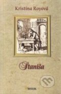 Kniha: Staniša (Kristína Royová). Misijná spoločnosť evanjelia Ježiša Krista Kniha: Staniša (Kristína Royová). Misijná spoločnosť evanjelia Ježiša Krista