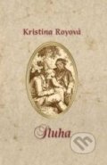 Kniha: Sluha (Kristína Royová). Misijná spoločnosť evanjelia Ježiša Krista, 2017 Kniha: Sluha (Kristína Royová). Misijná spoločnosť evanjelia Ježiša Krista, 2017